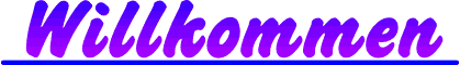 willkomme.gif (3456 Byte)
